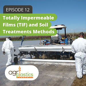 Podcast 12: Totally Impermeable Films (TIF) and Soil Treatments Methods