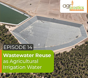 Podcast 14: Wastewater reuse as agricultural irrigation water